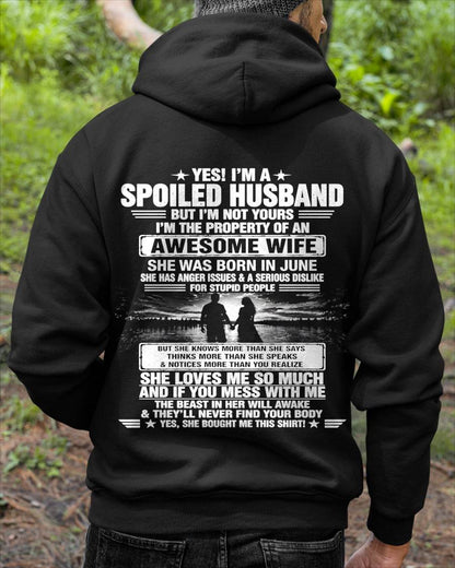 JUNE - YES! I'M A SPOILED HUSBAND BUT I'M NOT YOURS I'M THE PROPERTY OF AN AWESOME WIFE - SHIRT FROM WIFE TO HUSBAND - LUNA06 (SKU2608-650-06)