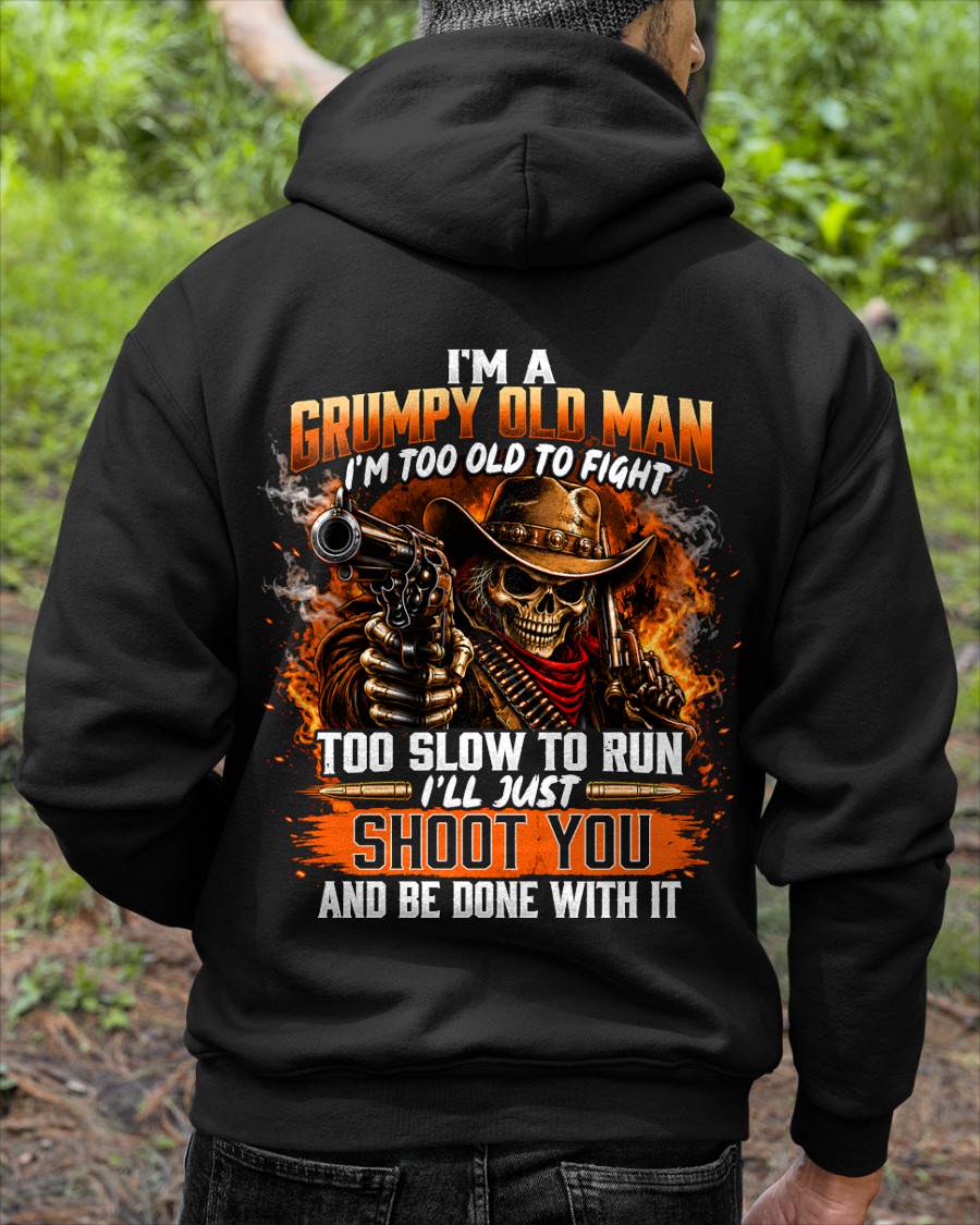 I'M A GRUMPY OLD MAN TOO OLD TO FIGHT, TOO SLOW TO RUN - SHIRT FOR MEN - LUNA00 (SKU2609-308)