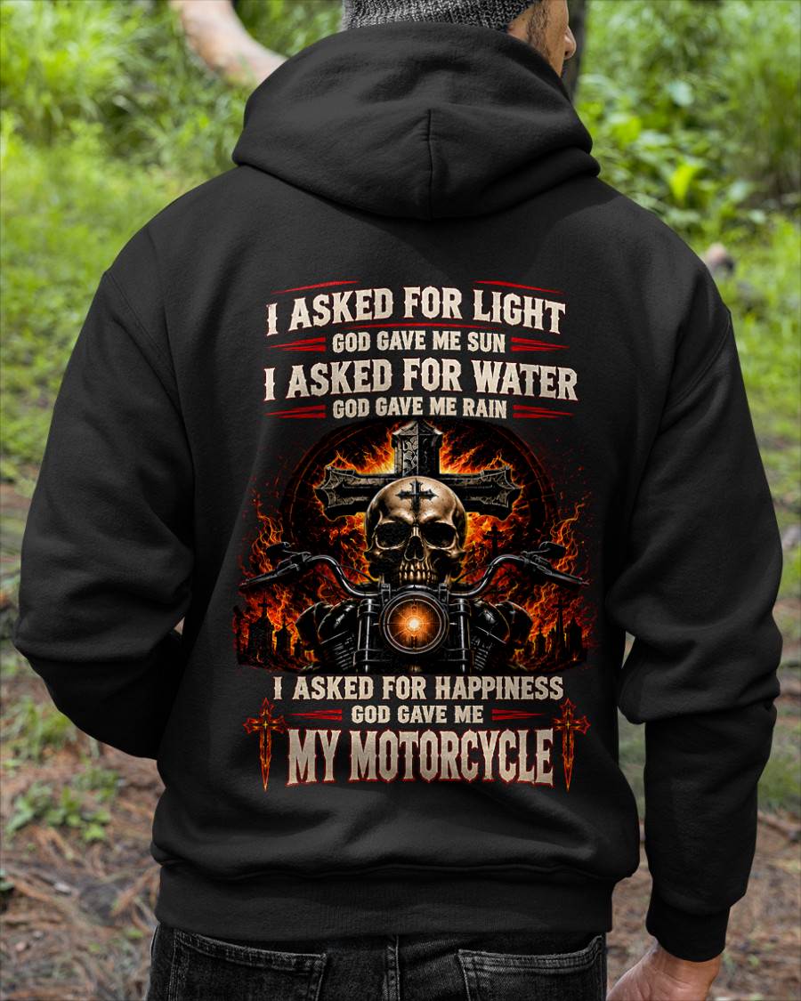 I ASKED FOR LIGHT GOD GAVE ME SUN, I ASKED FOR JOY GOD GAVE ME MY MOTORCYCLE - SHIRT FOR MEN - LUNA00 (SKU2608-443)