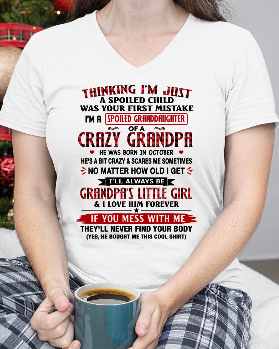 OCTOBER – I'M A SPOILED GRANDDAUGHTER – GIFT SHIRT FROM GRANDPA TO GRANDDAUGHTER, LUNA10 (SKU2607-230-10)