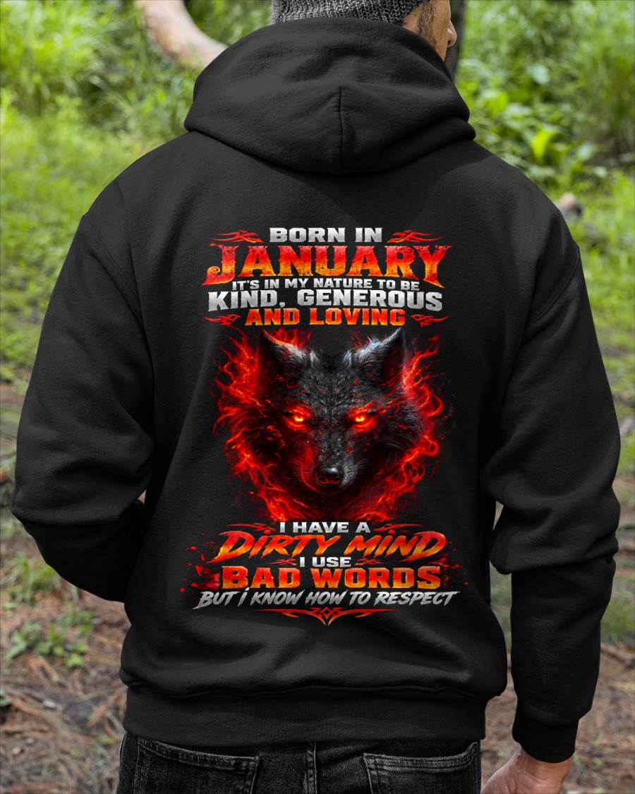 JANUARY - I’M KIND, GENEROUS AND LOVING, WITH A DIRTY MIND, A FOUL MOUTH, AND RESPECT FOR OTHERS - SHIRT FOR MEN - LUNA01 (SKU2610-80-01)