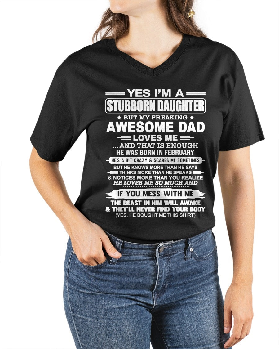 Yes I’m A Stubborn Daughter T-Shirt – Birthday Gift From February Dad / Man - LUNA02 (SKU11-34-02)