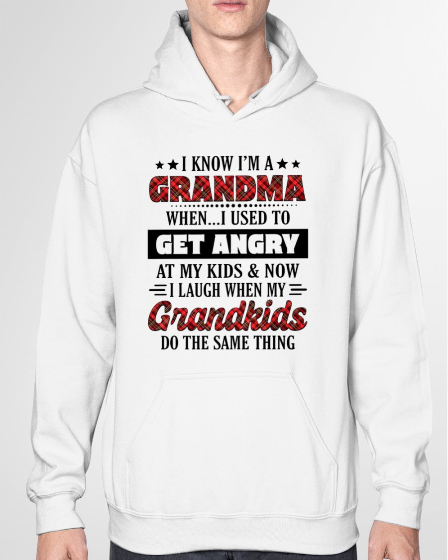 KNOW I'M A GRANDMA WHEN... I USED TO GET ANGRY AT MY KIDS & NOW I LAUGH WHEN MY GRANDKIDS DO THE SAME THING - from grandma LUNA00 (SKU07-111)