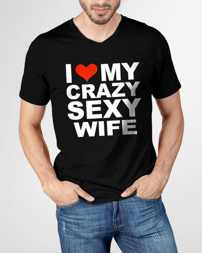 I LOVE MY CRAZY SEXY WIFE - PERFECT GIFT FOR YOUR HLUNABAND - EBIL00 (SKU12-296)
