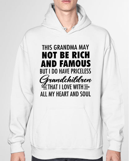 THIS GRANDMA MAY NOT BE RICH AND FAMOUS BUT I DO HAVE PRICELESS Grandchildren - from grandma LUNA00