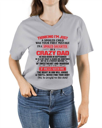 I AM A SPOILED CHILD WAS YOUR FIRST MISTAKE - FROM DAD - LUNA09