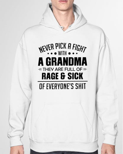 NEVER PICK A FIGHT WITH A GRANDMA THEY ARE FULL OF RAGE & SICK OF EVERYONE’S SHIT - from grandma LUNA00 (SKU10-10)