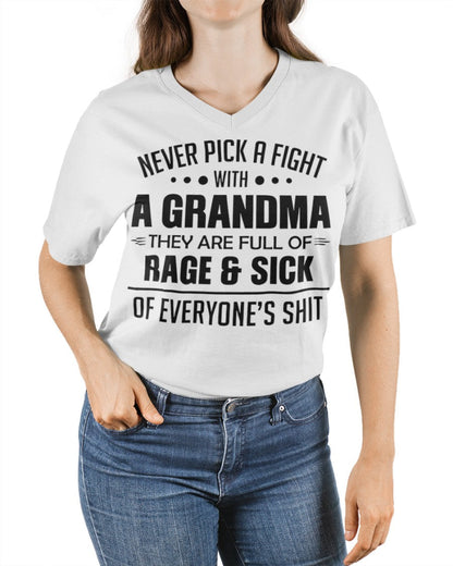 NEVER PICK A FIGHT WITH A GRANDMA THEY ARE FULL OF RAGE & SICK OF EVERYONE’S SHIT - from grandma LUNA00 (SKU10-10)