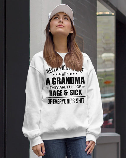 NEVER PICK A FIGHT WITH A GRANDMA THEY ARE FULL OF RAGE & SICK OF EVERYONE’S SHIT - from grandma LUNA00 (SKU10-10)