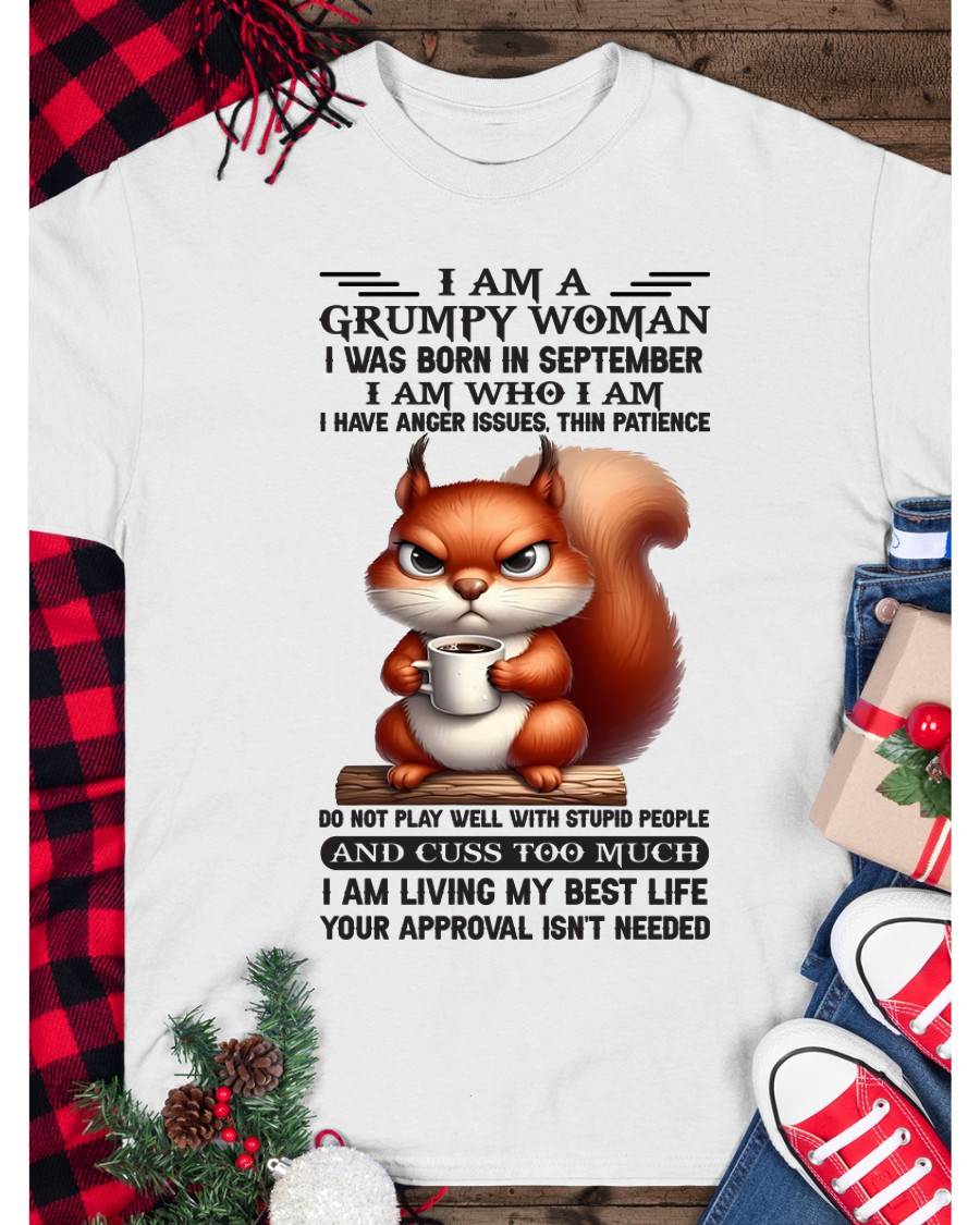 I AM A GRUMPY WOMAN, I WAS BORN IN SEPTEMBER - LUNA09 - FMA (SKU09-07-09)