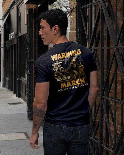 MARCH - WARNING GRUMPY MOODY - BIRTHDAY T-SHIRT FOR MEN - EBIL03 (SKU26T-01-07-03)