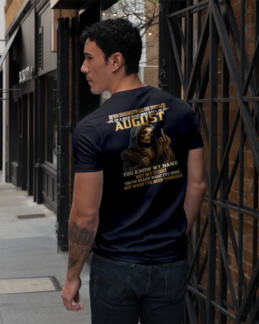 AUGUST - NEVER UNDERESTIMATE - BIRTHDAY T-SHIRT FOR MEN - LUNA08 (SKU26T-01-06-08)