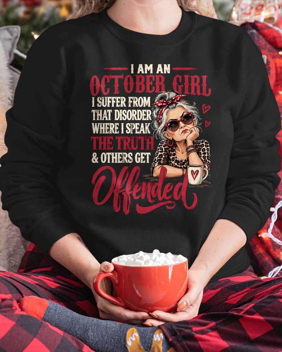 OCTOBER - I SPEAK THE TRUTH, EVEN IF OTHERS GET OFFENDED - SHIRT FOR WOMEN - LUNA10 (SKU2609-326-10)