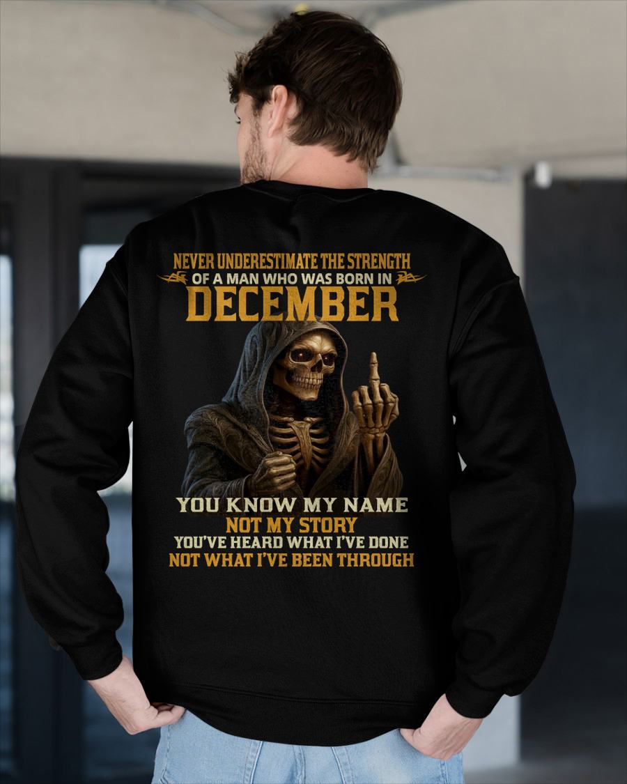 DECEMBER - NEVER UNDERESTIMATE - BIRTHDAY T-SHIRT FOR MEN - LUNA12 (SKU26T-01-06-12)