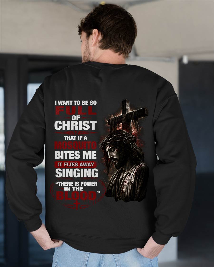 I WANT TO BE SO FULL OF CHRIST - SHIRT FOR MEN - LUNA00 (SKU2608-98)