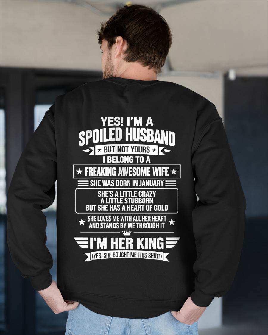 JANUARY - SPOILED HUSBAND OF AN AWESOME WIFE - SHIRT FROM WIFE TO HUSBAND - LUNA01 (SKU2610-49-01)