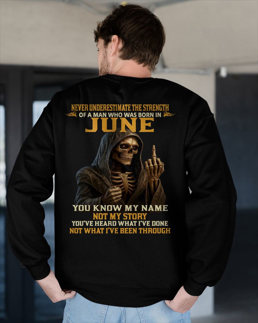 JUNE - NEVER UNDERESTIMATE - BIRTHDAY T-SHIRT FOR MEN - LUNA06 (SKU26T-01-06-06)