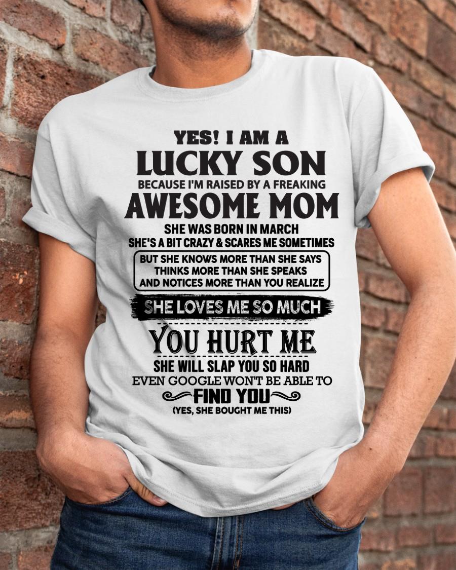 March - Yes! I'm A Lucky Son - Perfect Gift For Son From Mom - LUNA03 (SKU-LKW-03)