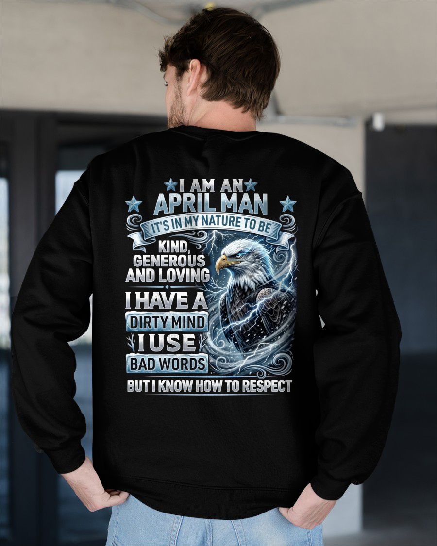 APRIL - DIRTY MIND BUT KNOW HOW TO RESPECT - PREMIUM DTG PRINT - BIRTHDAY T-SHIRT FOR MEN - LUNA04 (SKU2604-53-04)