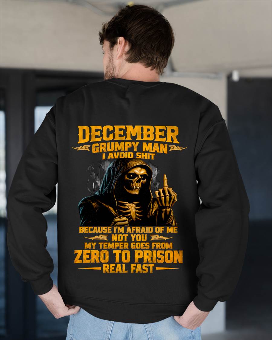 DECEMBER - GRUMPY MAN — I AVOID SHIT BECAUSE I'M AFRAID OF MY TEMPER - SHIRT FOR MEN - LUNA12 (SKU2609-368-12)