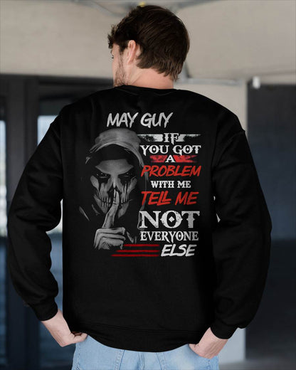 MAY - IF YOU GOT A PROBLEM WITH ME - BIRTHDAY T-SHIRT FOR MEN - SNOW05 (SKU12-251-05)
