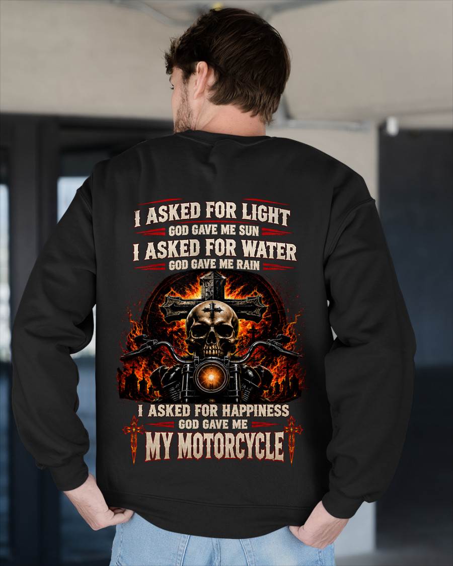 I ASKED FOR LIGHT GOD GAVE ME SUN, I ASKED FOR JOY GOD GAVE ME MY MOTORCYCLE - SHIRT FOR MEN - LUNA00 (SKU2608-443)