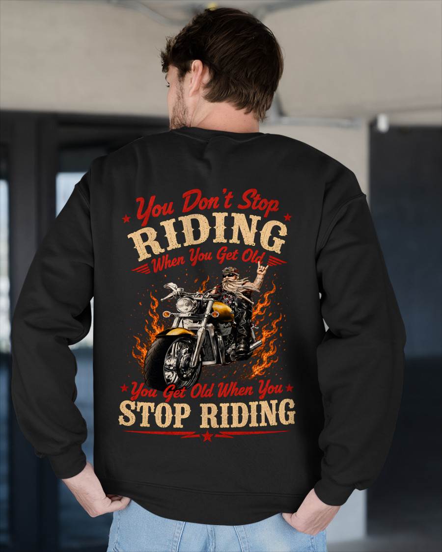 YOU DON'T STOP RIDING WHEN YOU GET OLD. YOU GET OLD WHEN YOU STOP RIDING - SHIRT FOR MEN - LUNAOO (SKU2608-54)