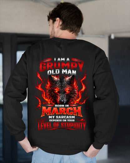 MARCH - I AM A GRUMPY OLD MAN MY SARCASM DEPENDS ON YOUR LEVEL OF STUPIDITY - SHIRT FOR MEN - LUNA03 (SKU2609-286-03)