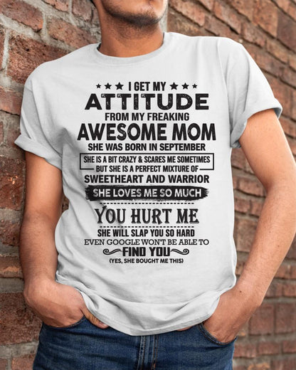 September - I Get My Attitude From My Freaking Awesome Mom - Perfect Gift For Son & Daughter From Mom - LUNA09 (SKU05-99-09)