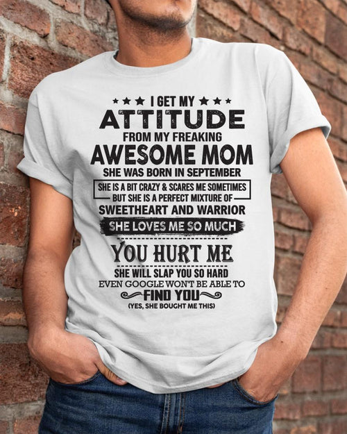 September - I Get My Attitude From My Freaking Awesome Mom - Perfect Gift For Son & Daughter From Mom - LUNA09 (SKU05-99-09)