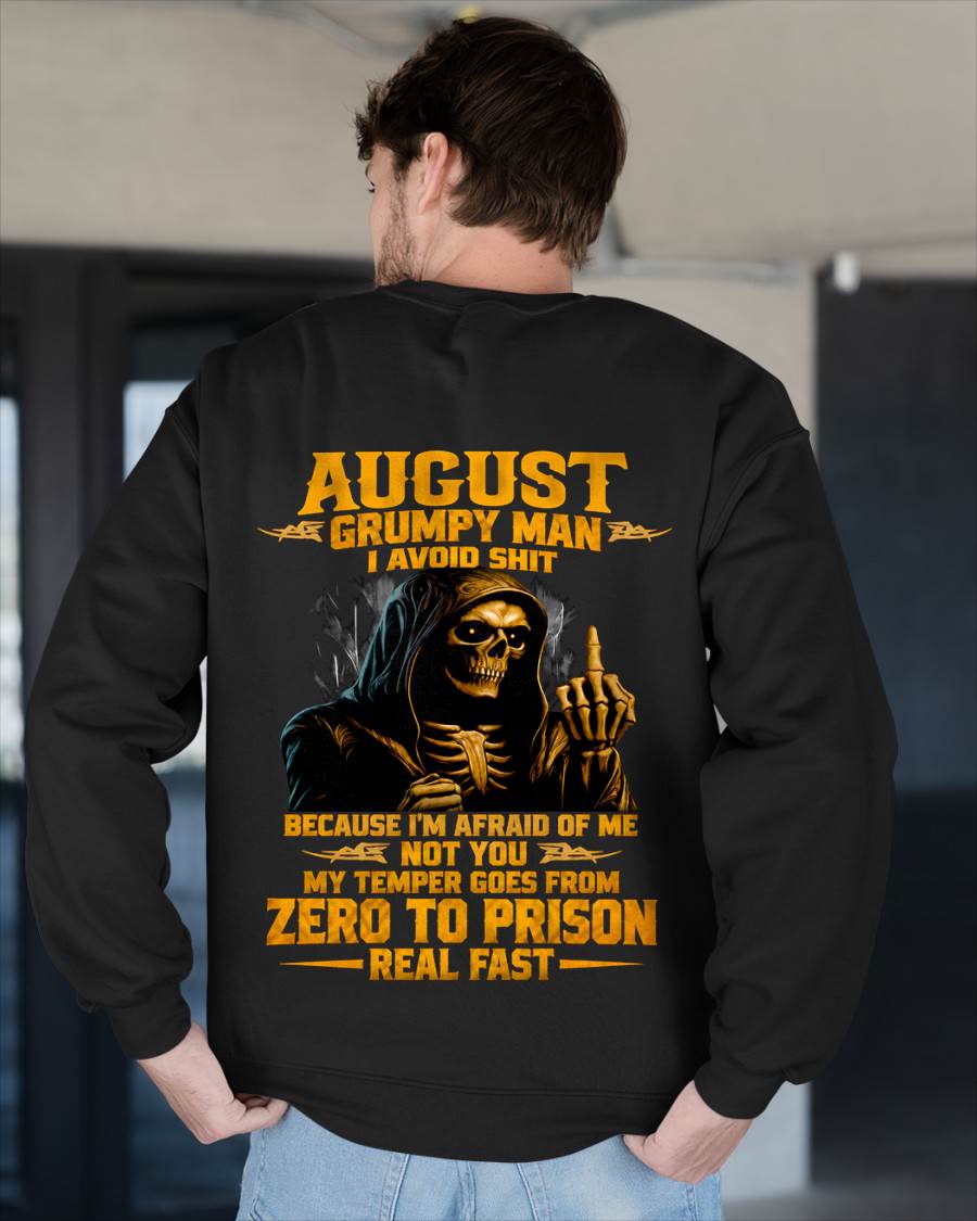 AUGUST - GRUMPY MAN — I AVOID SHIT BECAUSE I'M AFRAID OF MY TEMPER - SHIRT FOR MEN - LUNA08 (SKU2609-368-08)