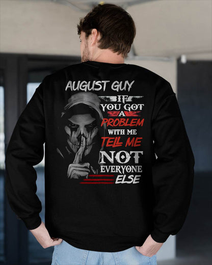 AUGLUNAT - IF YOU GOT A PROBLEM WITH ME - BIRTHDAY T-SHIRT FOR MEN - SNOW08 (SKU12-251-08)