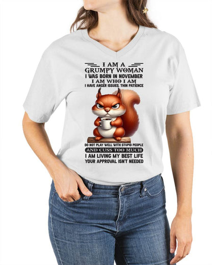 I AM A GRUMPY WOMAN, I WAS BORN IN NOVEMBER - LUNA11 - FMA (SKU09-07-11)