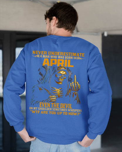 NEVER UNDERESTIMATE A MAN WHO WAS BORN IN APRIL - LUNA04 male (SKU12-276-04)