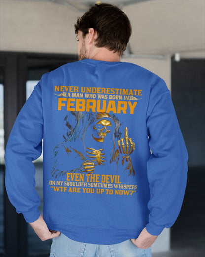 NEVER UNDERESTIMATE A MAN WHO WAS BORN IN FEBRUARY - LUNA02 male (SKU12-276-02)