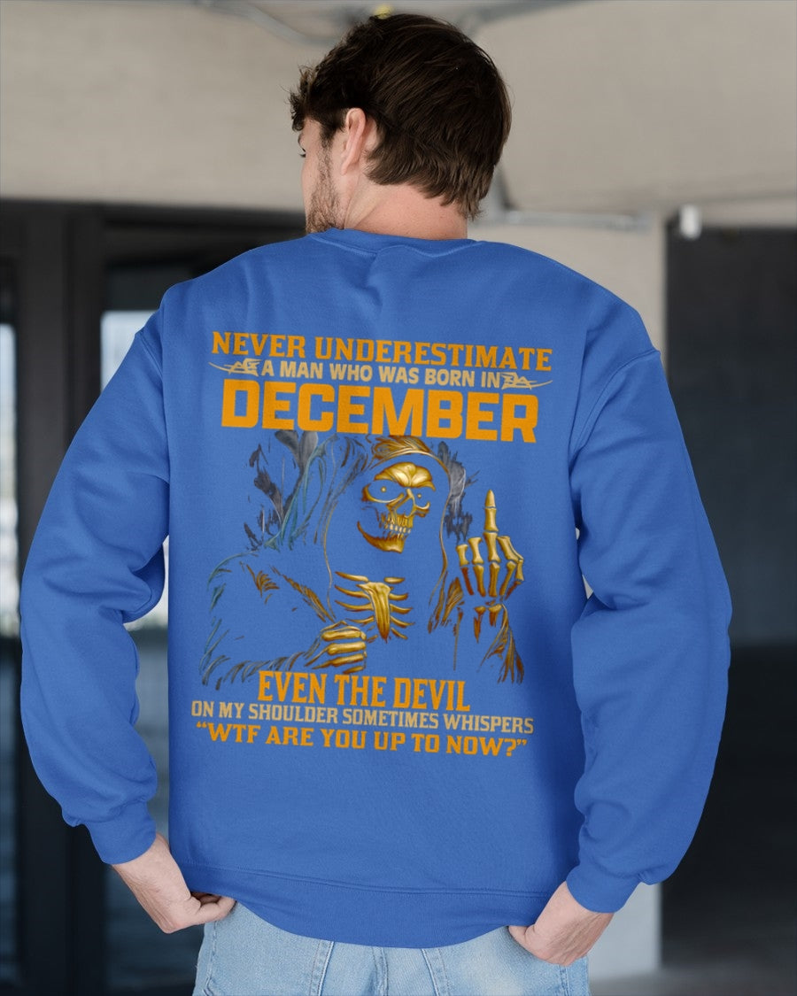 NEVER UNDERESTIMATE A MAN WHO WAS BORN IN DECEMBER - LUNA12 male (SKU12-276-12)