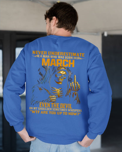 NEVER UNDERESTIMATE A MAN WHO WAS BORN IN MARCH - LUNA03 male (SKU12-276-03)