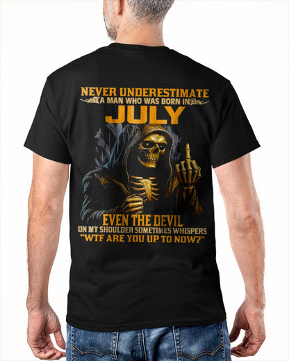 NEVER UNDERESTIMATE A MAN WHO WAS BORN IN JULY - LUNA07 male (SKU12-276-07)