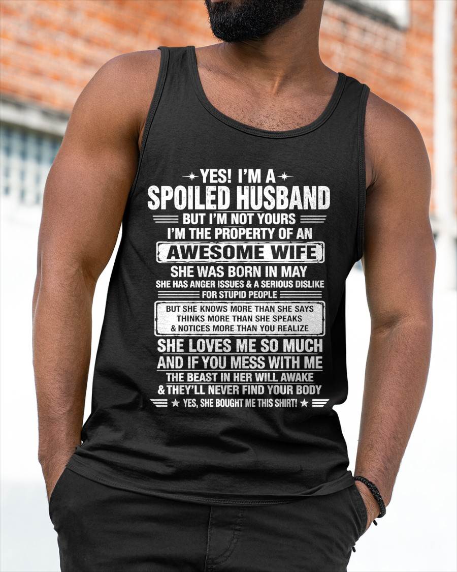 MAY - I'M A SPOILED HUSBAND BUT I'M NOT YOURS - SHIRT FROM WIFE TO HUSBAND – LUNA05 (SKU2608-628-05)