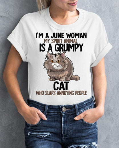 JUNE - MY SPIRIT ANIMAL IS A GRUMPY CAT - BIRTHDAY SHIRT FOR WOMEN - SNOW06 (SKU12-278-06)