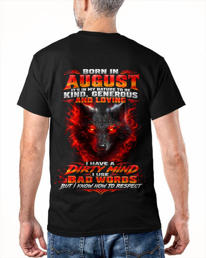AUGUST - I’M KIND, GENEROUS AND LOVING, WITH A DIRTY MIND, A FOUL MOUTH, AND RESPECT FOR OTHERS - SHIRT FOR MEN - LUNA08 (SKU2610-80-08)