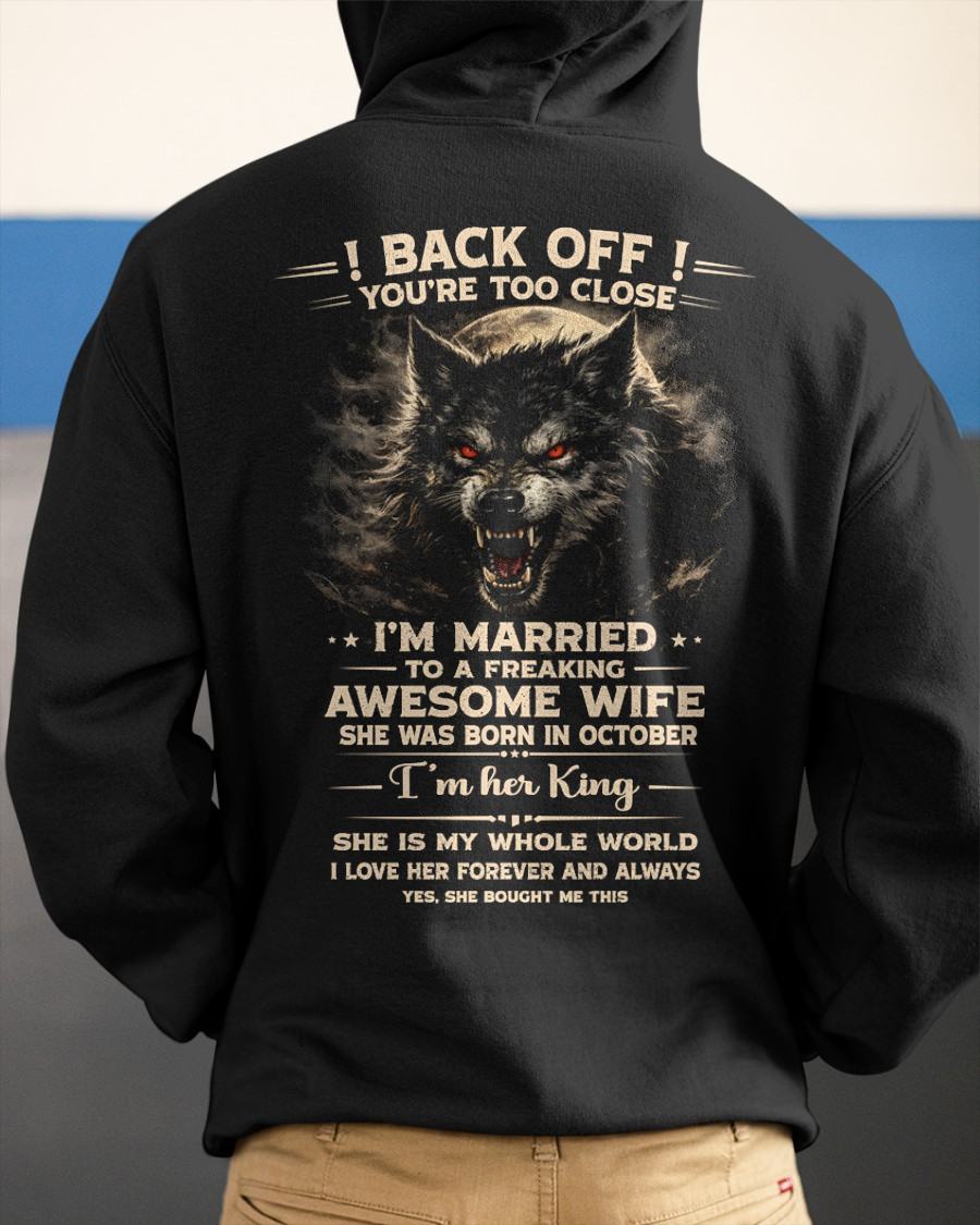 OCTOBER - BACK OFF! YOU'RE TOO CLOSE - GIFT FROM WIFE - EBIL10 (SKU26T-01-25-10)