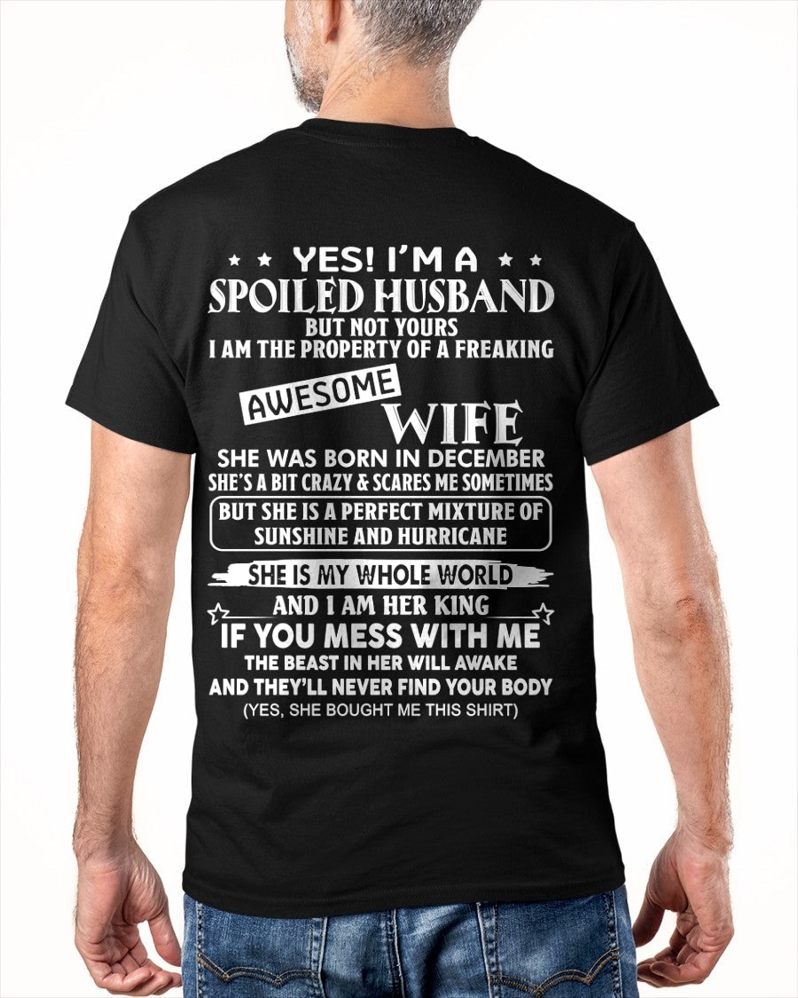 Yes! I'm A Spoiled Husband But Not Yours - Birthday Gift From December Wife / Woman - LUNA12 (SKU12-232-12)