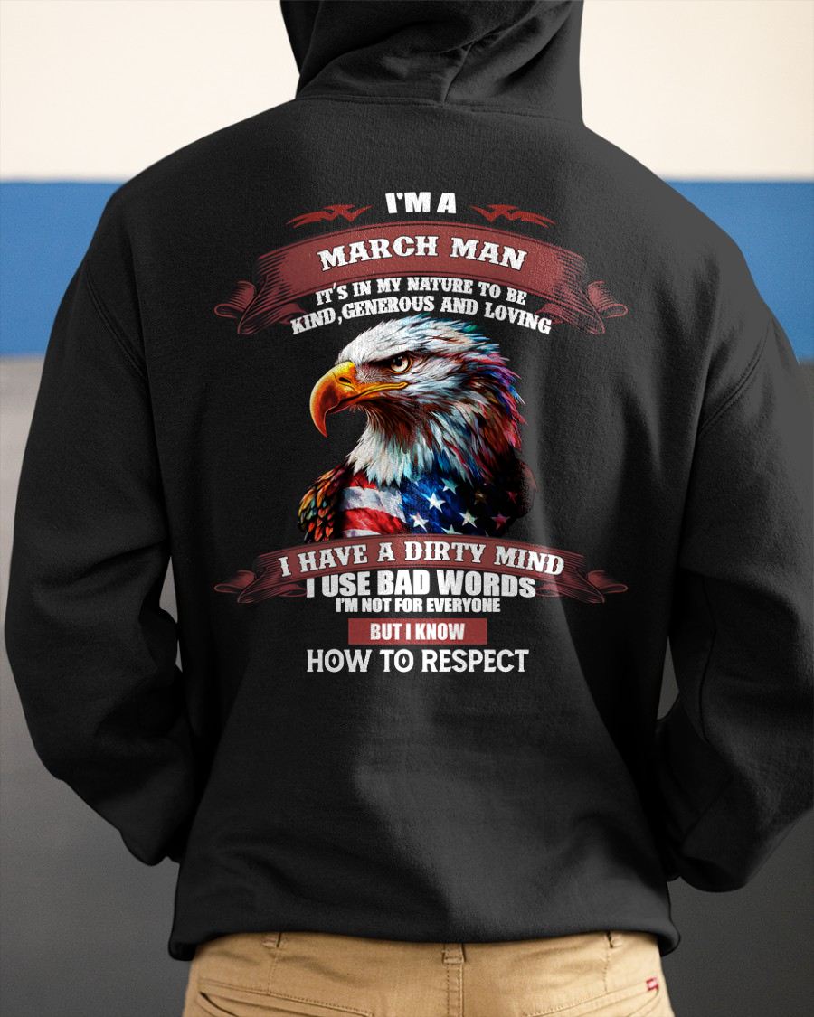 MARCH - KNOW HOW TO RESPECT - BIRTHDAY T-SHIRT FOR MEN - EBIL03 (SKU12-311-03)