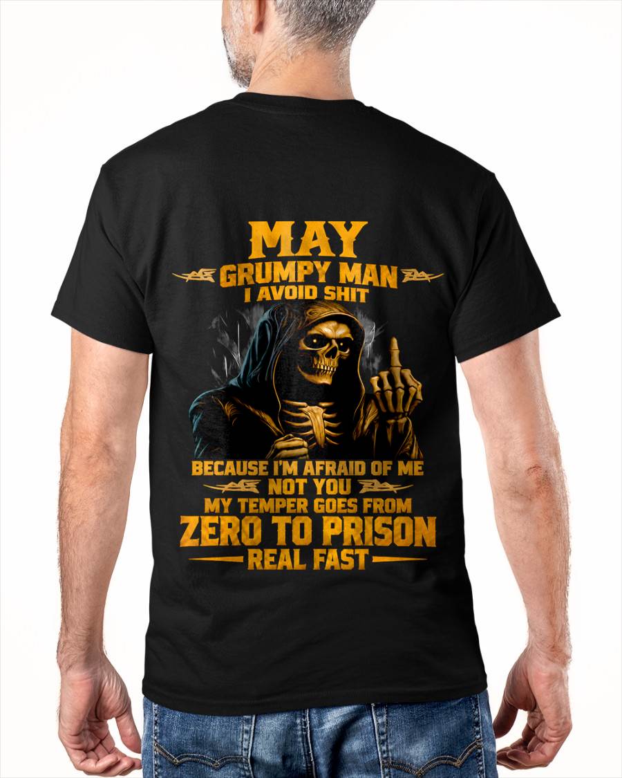 MAY - GRUMPY MAN — I AVOID SHIT BECAUSE I'M AFRAID OF MY TEMPER - SHIRT FOR MEN - LUNA05 (SKU2609-368-05)