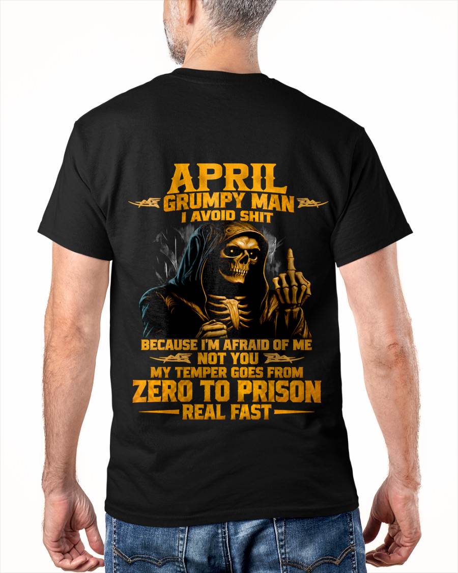 APRIL - GRUMPY MAN — I AVOID SHIT BECAUSE I'M AFRAID OF MY TEMPER - SHIRT FOR MEN - LUNA04 (SKU2609-368-04)
