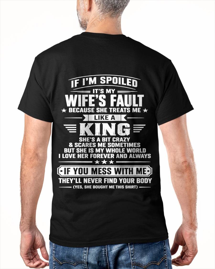 YES! I’M A SPOILED HUSBAND BUT NOT YOURS I BELONG TO A FREAKING AWESOME WIFE - SHIRT FROM WIFE TO HUSBAND - LUNA00 (SKU2609-172-00)