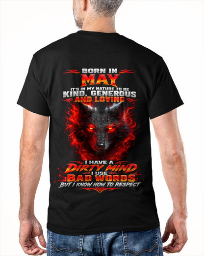 MAY - I’M KIND, GENEROUS AND LOVING, WITH A DIRTY MIND, A FOUL MOUTH, AND RESPECT FOR OTHERS - SHIRT FOR MEN - LUNA05 (SKU2610-80-05)