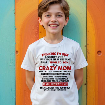 I Am Spoiled Son Of A Crazy Mom - Gift for Son From Mom - LUNA00 (SKUT-MS0608-00)
