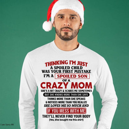 I Am Spoiled Son Of A Crazy Mom - Gift for Son From Mom - LUNA00 (SKUT-MS0608-00)